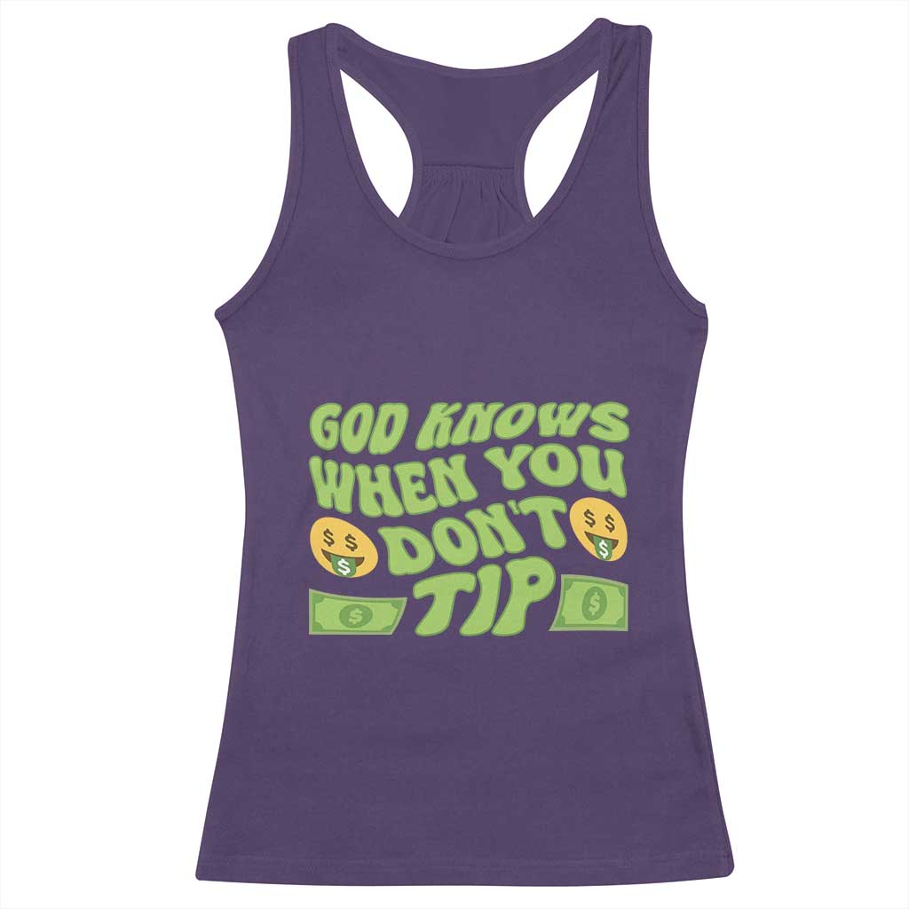 Funny God Know When You Don't Tip Racerback Tank Top TS09 Purple Print Your Wear