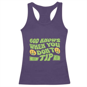 Funny God Know When You Don't Tip Racerback Tank Top TS09 Purple Print Your Wear