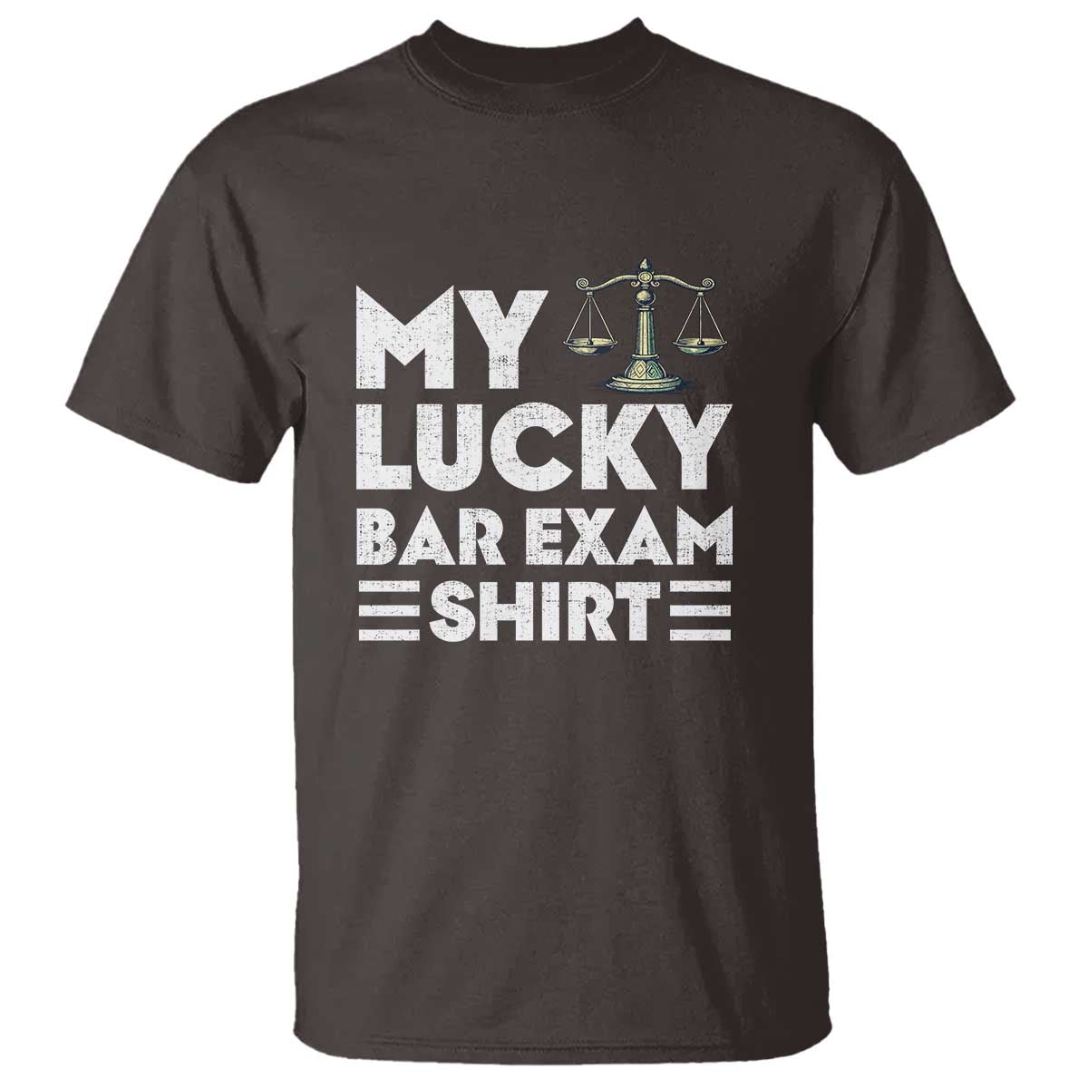 Lawyer Law School My Lucky Bar Exam T Shirt TS09 Dark Chocolate Print Your Wear