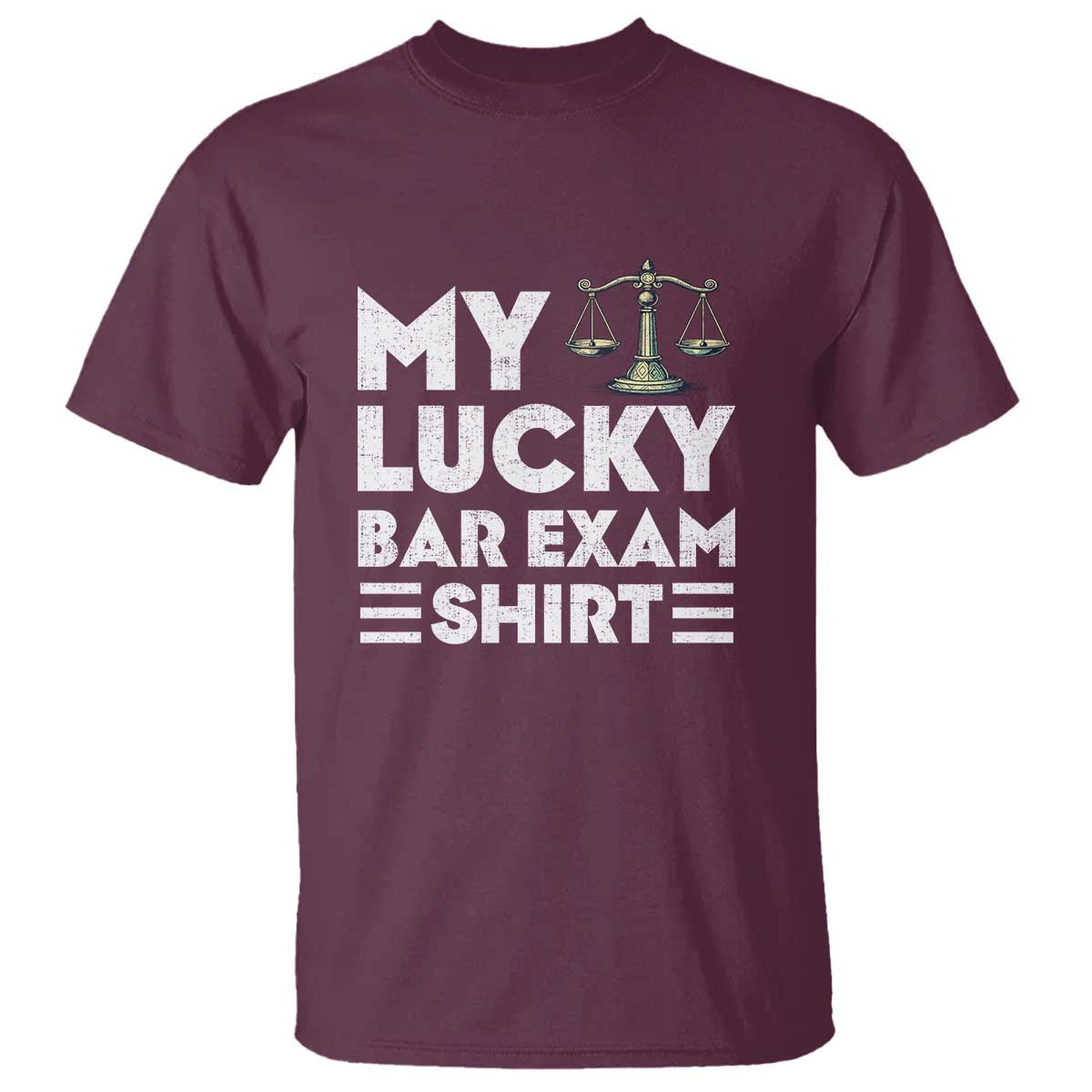 Lawyer Law School My Lucky Bar Exam T Shirt TS09 Maroon Print Your Wear