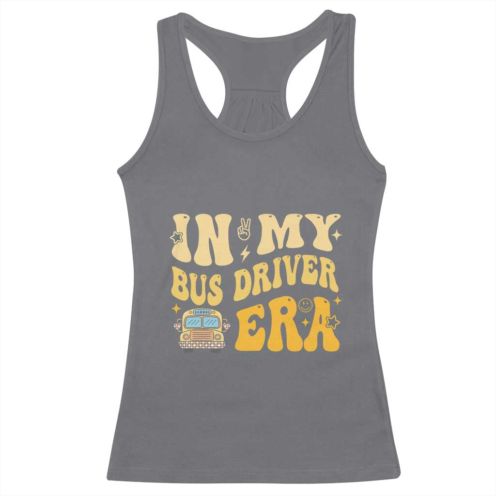 In My Bus Driver Era Racerback Tank Top TS09 Charcoal Print Your Wear