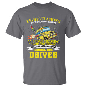 School Bus Drive T Shirt I Am A Lights Flashing Cdl Toting Traffic Stopping TS09 Charcoal Print Your Wear