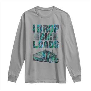 Truck Driver Long Sleeve Shirt I Drop Big Loads TS09 Sport Gray Print Your Wear