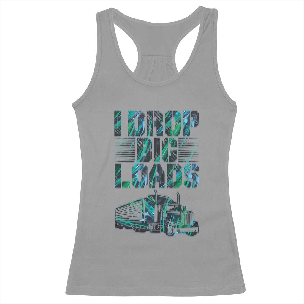 Truck Driver Racerback Tank Top I Drop Big Loads TS09 Sport Gray Print Your Wear