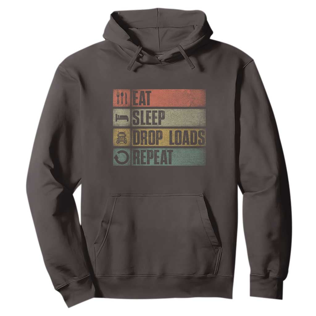Truck Driver Hoodie Eat Sleep Drop Load Repeat TS09 Dark Chocolate Print Your Wear