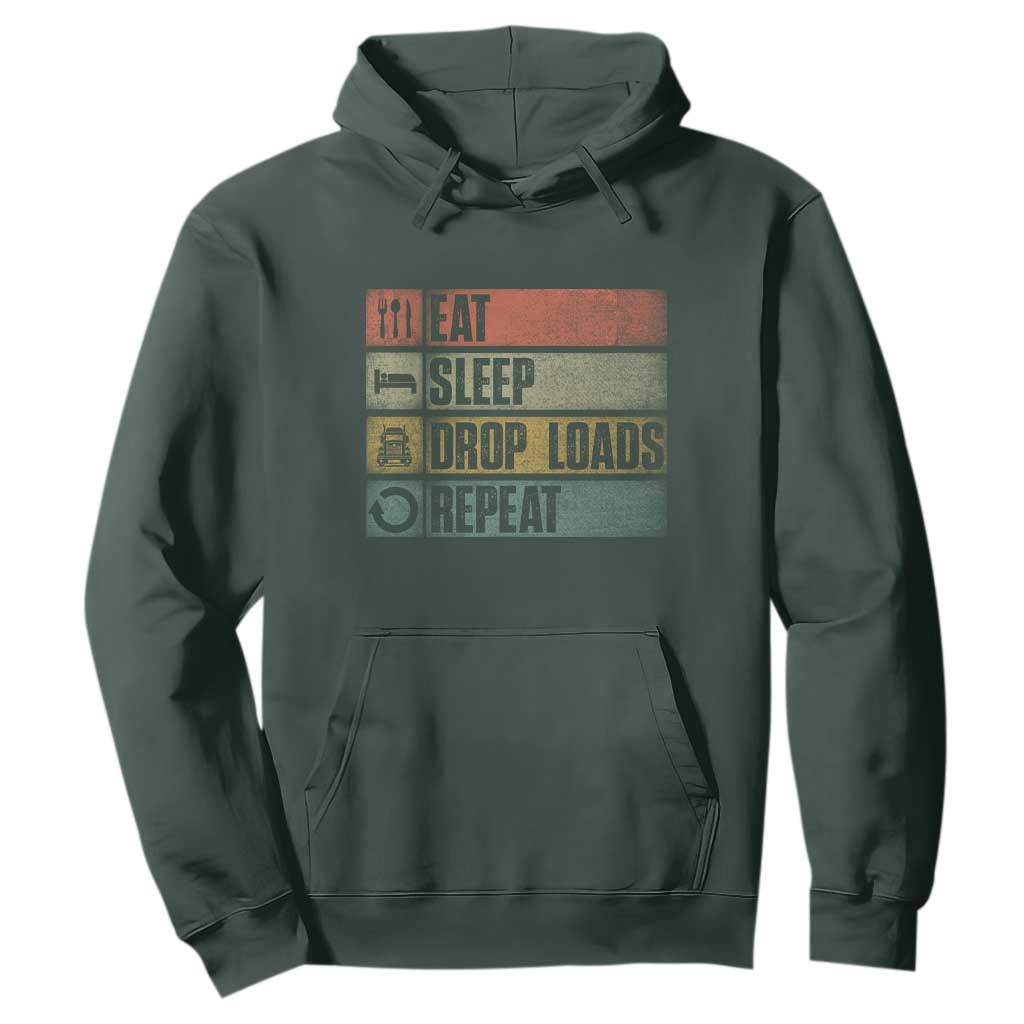 Truck Driver Hoodie Eat Sleep Drop Load Repeat TS09 Dark Forest Green Print Your Wear