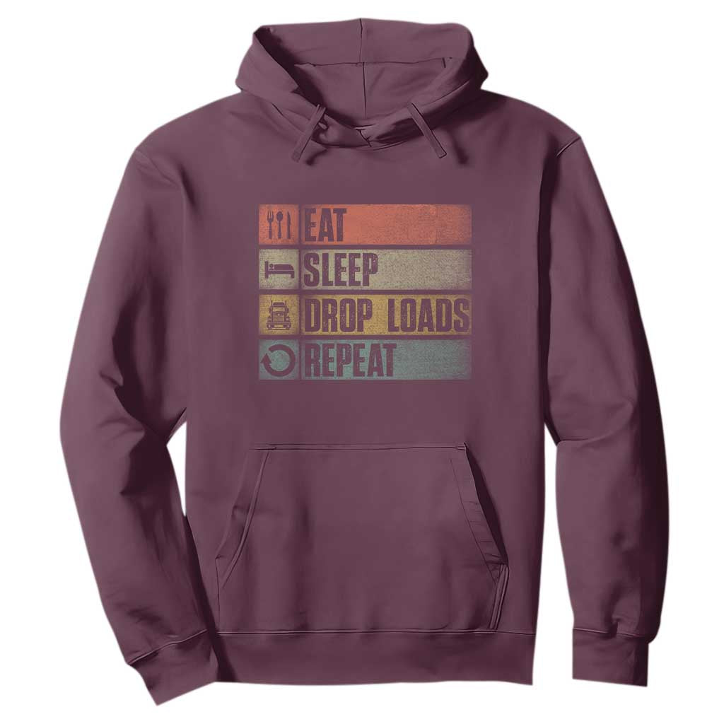 Truck Driver Hoodie Eat Sleep Drop Load Repeat TS09 Maroon Print Your Wear