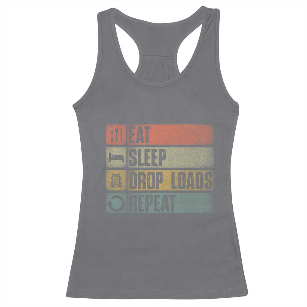 Truck Driver Racerback Tank Top Eat Sleep Drop Load Repeat TS09 Charcoal Print Your Wear
