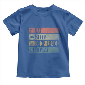 Truck Driver Toddler T Shirt Eat Sleep Drop Load Repeat TS09 Royal Blue Print Your Wear