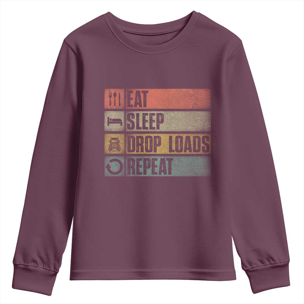 Truck Driver Youth Sweatshirt Eat Sleep Drop Load Repeat TS09 Maroon Print Your Wear
