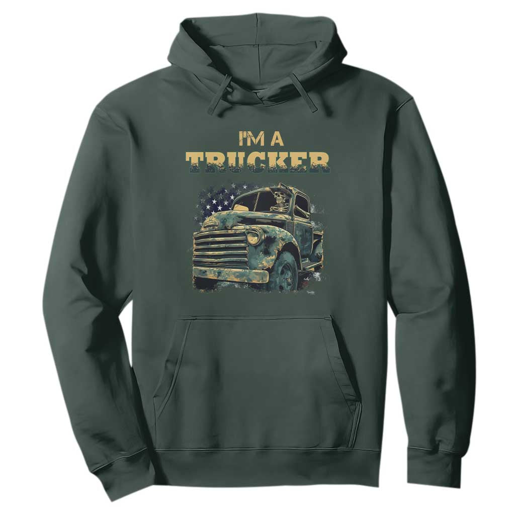 Truck Driver Hoodie I'm A Trucker TS09 Dark Forest Green Print Your Wear