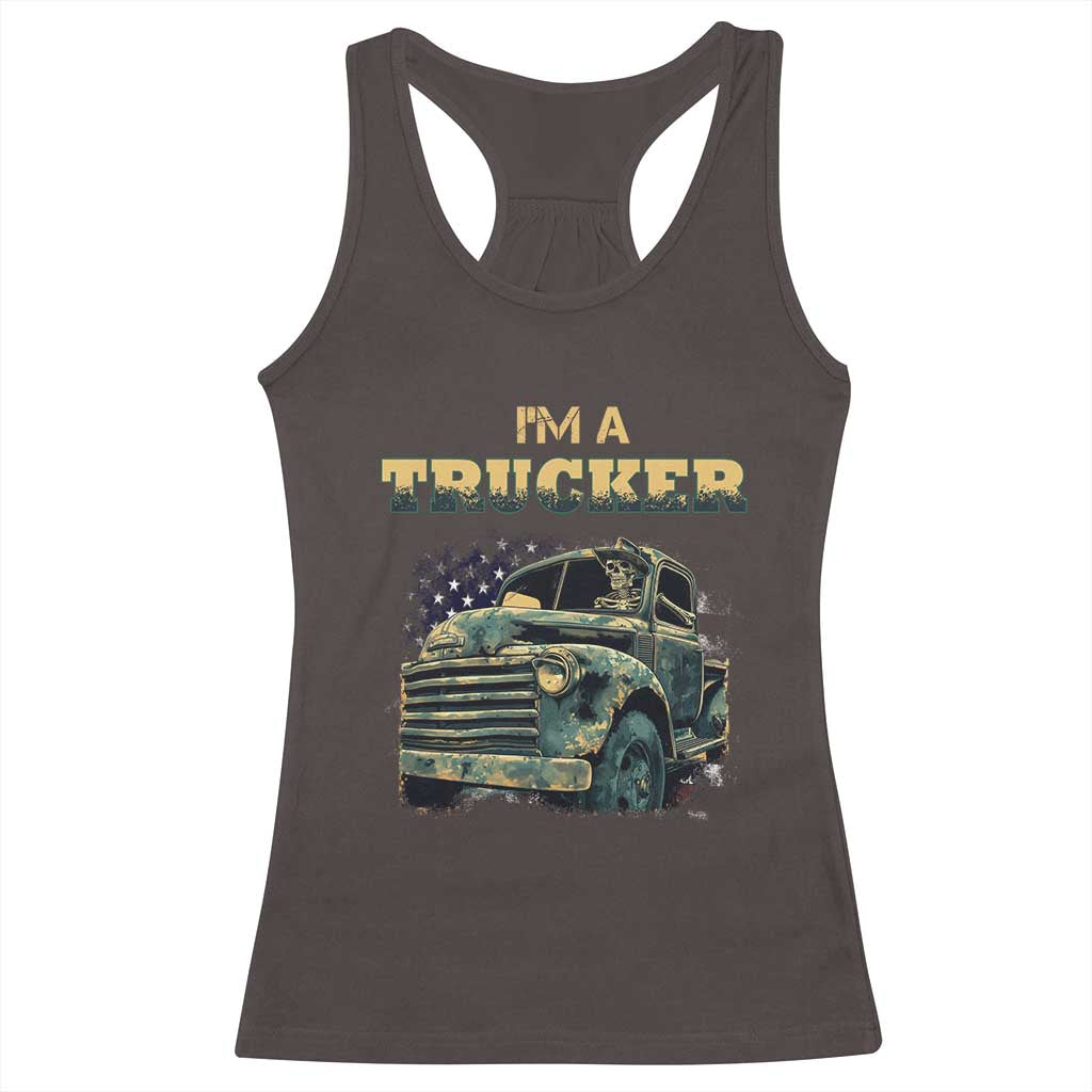 Truck Driver Racerback Tank Top I'm A Trucker TS09 Dark Chocolate Print Your Wear