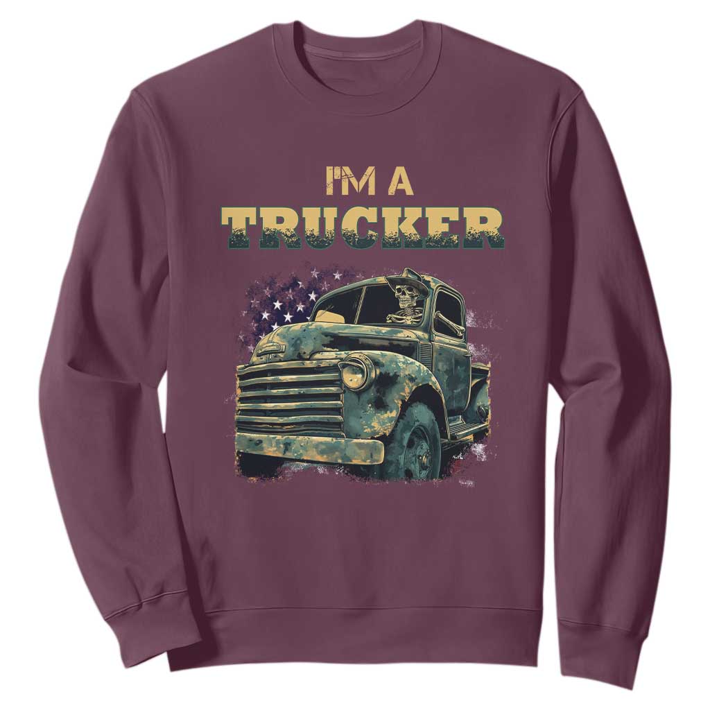 Truck Driver Sweatshirt I'm A Trucker TS09 Maroon Print Your Wear