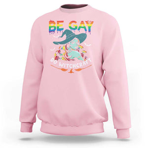 Funny Halloween LGBT Sweatshirt Be Gay Do Witchcraft Rainbow Witch TS09 Light Pink Print Your Wear