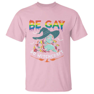 Funny Halloween LGBT T Shirt Be Gay Do Witchcraft Rainbow Witch TS09 Light Pink Print Your Wear