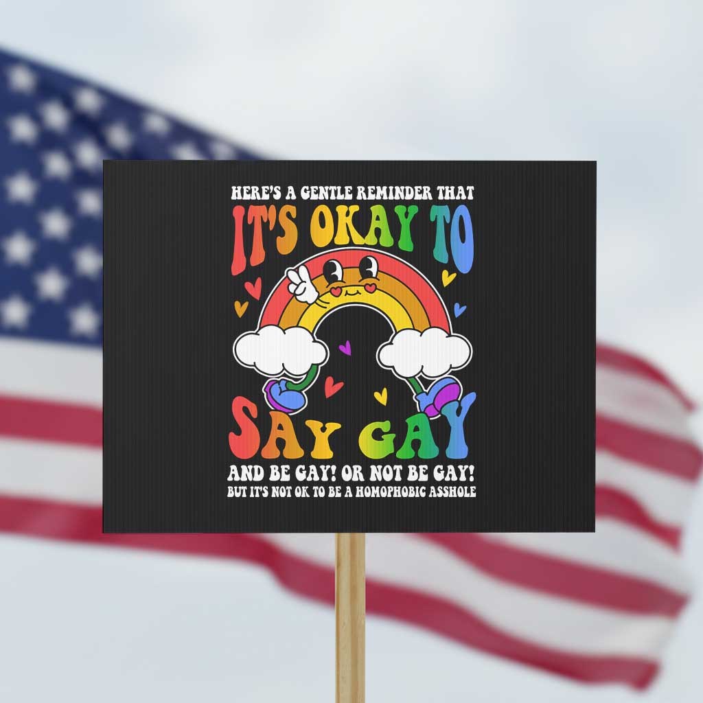 LGBT Ally Protest Sign Its Ok To Say Gay Come Out Groovy Rainbow TS09 Horizontal 18