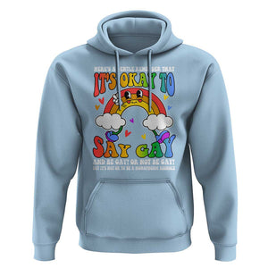 LGBT Ally Hoodie Its Ok To Say Gay Come Out Groovy Rainbow TS09 Light Blue Print Your Wear