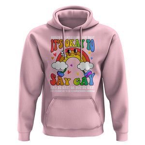 LGBT Ally Hoodie Its Ok To Say Gay Come Out Groovy Rainbow TS09 Light Pink Print Your Wear