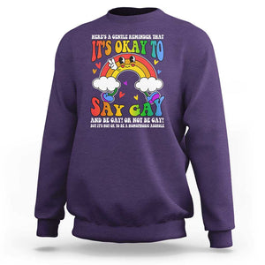 LGBT Ally Sweatshirt Its Ok To Say Gay Come Out Groovy Rainbow TS09 Purple Print Your Wear