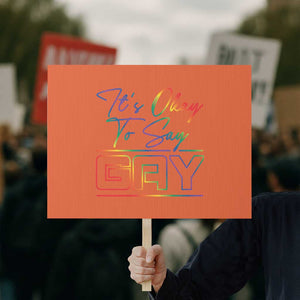 Its Ok To Say Gay Come Out Protest Sign TS09 Horizontal 18" × 24" Orange Print Your Wear