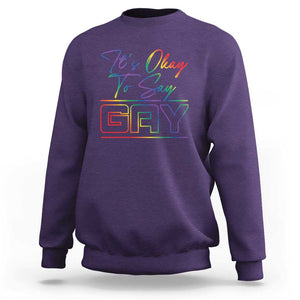 Its Ok To Say Gay Come Out Sweatshirt TS09 Purple Print Your Wear