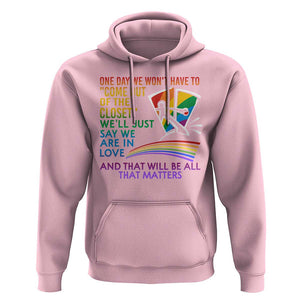 LGBT One Day We Won't Have To Come Out Of The Closet Hoodie TS09 Light Pink Print Your Wear