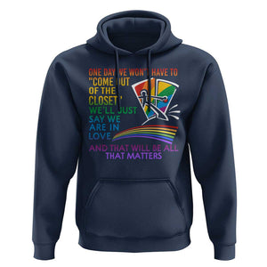 LGBT One Day We Won't Have To Come Out Of The Closet Hoodie TS09 Navy Print Your Wear