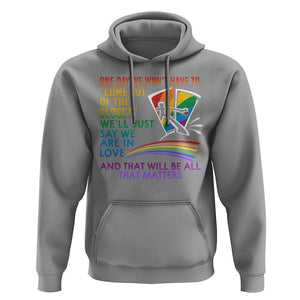 LGBT One Day We Won't Have To Come Out Of The Closet Hoodie TS09 Sport Gray Print Your Wear