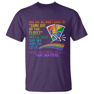 LGBT One Day We Won't Have To Come Out Of The Closet T Shirt TS09 Purple Print Your Wear