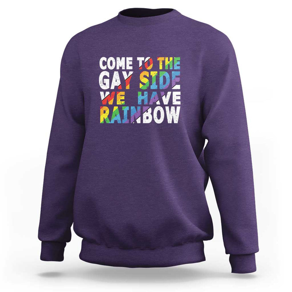 LGBT Come Out Sweatshirt Come To The Gay Side We Have Rainbow TS09 Purple Print Your Wear