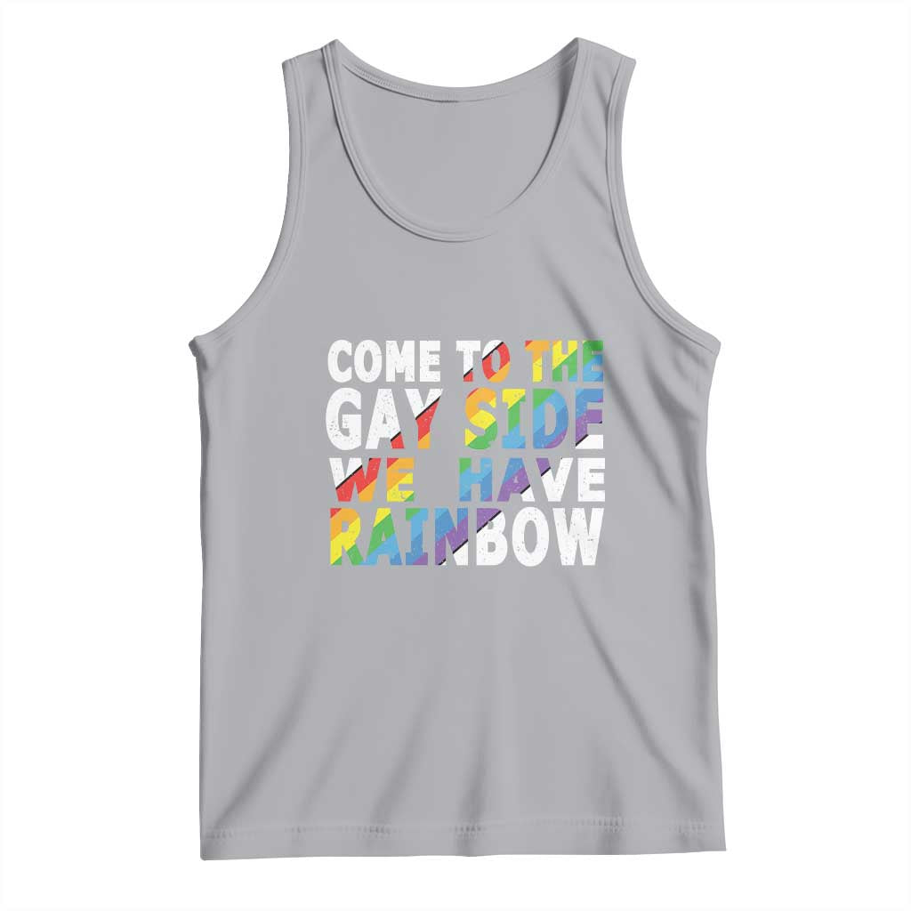 LGBT Come Out Tank Top Come To The Gay Side We Have Rainbow TS09 Athletic Heather Print Your Wear