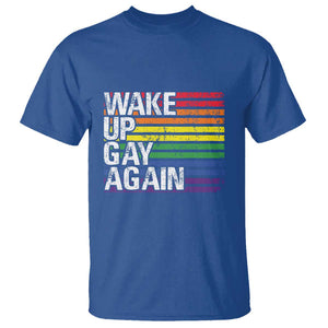 Funny LGBT Pride T Shirt Wake Up Gay Again TS09 Royal Blue Print Your Wear