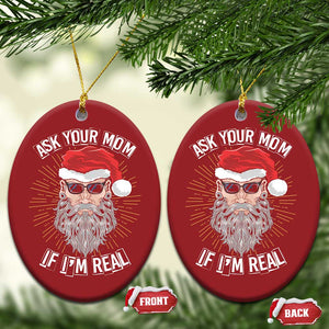 Funny Xmas Christmas Ornament Ask Your Mom If I'm Real Dirty Santa TS09 Oval Red Print Your Wear