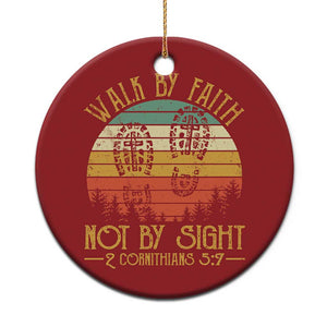 Christian Christmas Ornament Walk By Faith Not By Sight Retro TS09 Print Your Wear