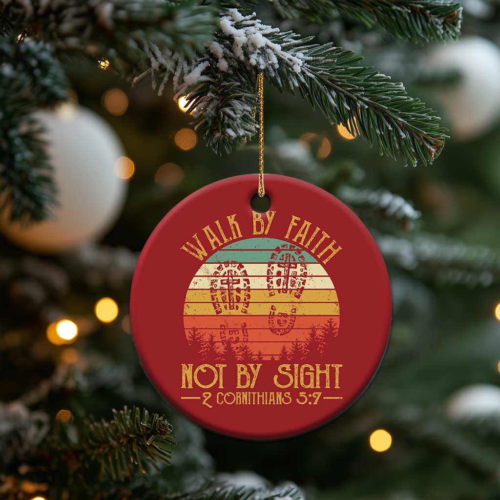 Christian Christmas Ornament Walk By Faith Not By Sight Retro TS09 Print Your Wear