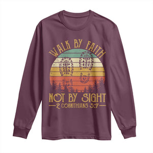 Christian Long Sleeve Shirt Walk By Faith Not By Sight Retro TS09 Maroon Print Your Wear