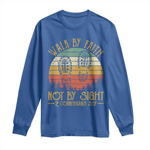 Christian Long Sleeve Shirt Walk By Faith Not By Sight Retro TS09 Royal Blue Print Your Wear