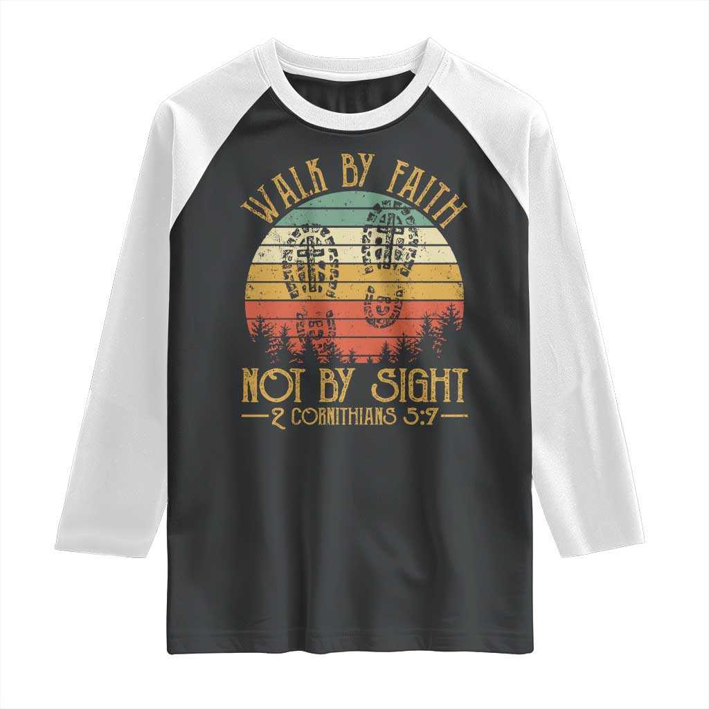 Christian Raglan Shirt Walk By Faith Not By Sight Retro TS09 Black White Print Your Wear