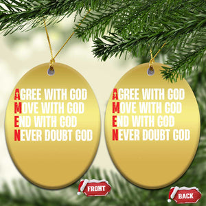 Christian Christmas Ornament Amen Agree Move End With God Never Doubt God TS09 Oval Gold Print Your Wear