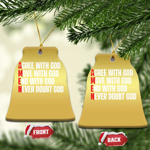 Christian Christmas Ornament Amen Agree Move End With God Never Doubt God TS09 Bell Flake Gold Print Your Wear