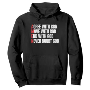 Christian Hoodie Amen Agree Move End With God Never Doubt God TS09 Black Print Your Wear