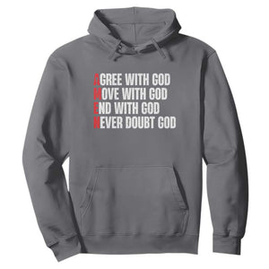 Christian Hoodie Amen Agree Move End With God Never Doubt God TS09 Charcoal Print Your Wear