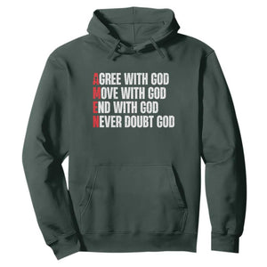 Christian Hoodie Amen Agree Move End With God Never Doubt God TS09 Dark Forest Green Print Your Wear