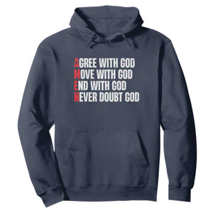 Christian Hoodie Amen Agree Move End With God Never Doubt God TS09 Navy Print Your Wear