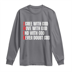 Christian Long Sleeve Shirt Amen Agree Move End With God Never Doubt God TS09 Charcoal Print Your Wear