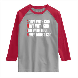 Christian Raglan Shirt Amen Agree Move End With God Never Doubt God TS09 Sport Gray Red Print Your Wear