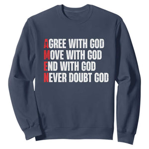 Christian Sweatshirt Amen Agree Move End With God Never Doubt God TS09 Navy Print Your Wear