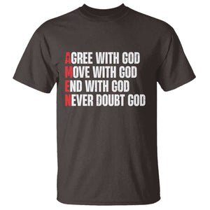 Christian T Shirt Amen Agree Move End With God Never Doubt God TS09 Dark Chocolate Print Your Wear