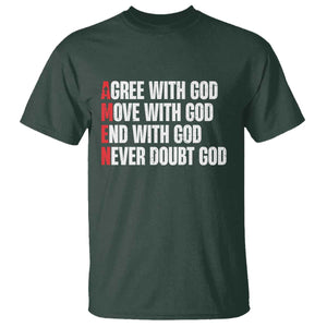 Christian T Shirt Amen Agree Move End With God Never Doubt God TS09 Dark Forest Green Print Your Wear