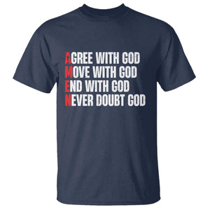 Christian T Shirt Amen Agree Move End With God Never Doubt God TS09 Navy Print Your Wear